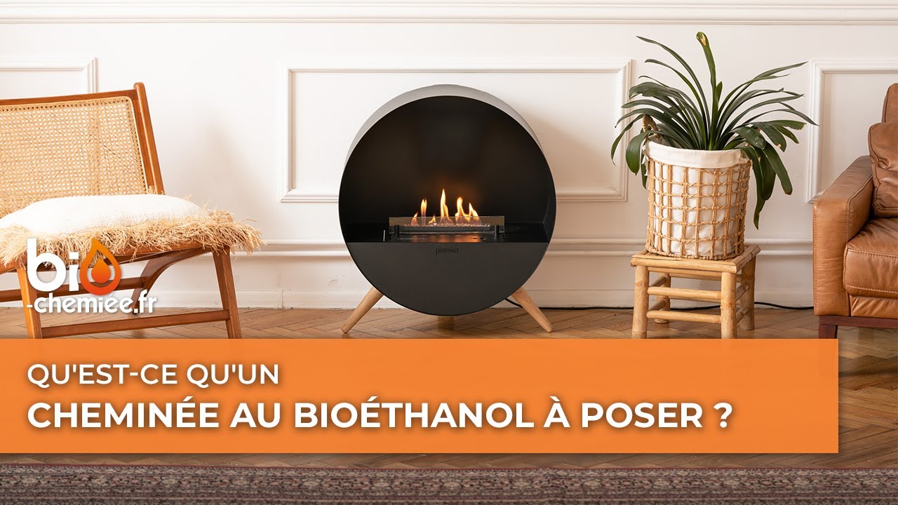 Qu'est-ce qu'une cheminée au bioéthanol à poser ?