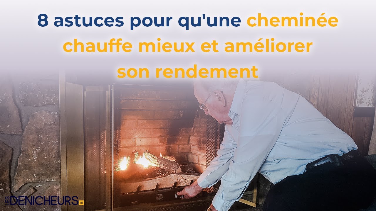🔥 8 astuces pour qu'une cheminée chauffe mieux et améliorer son rendement 📈