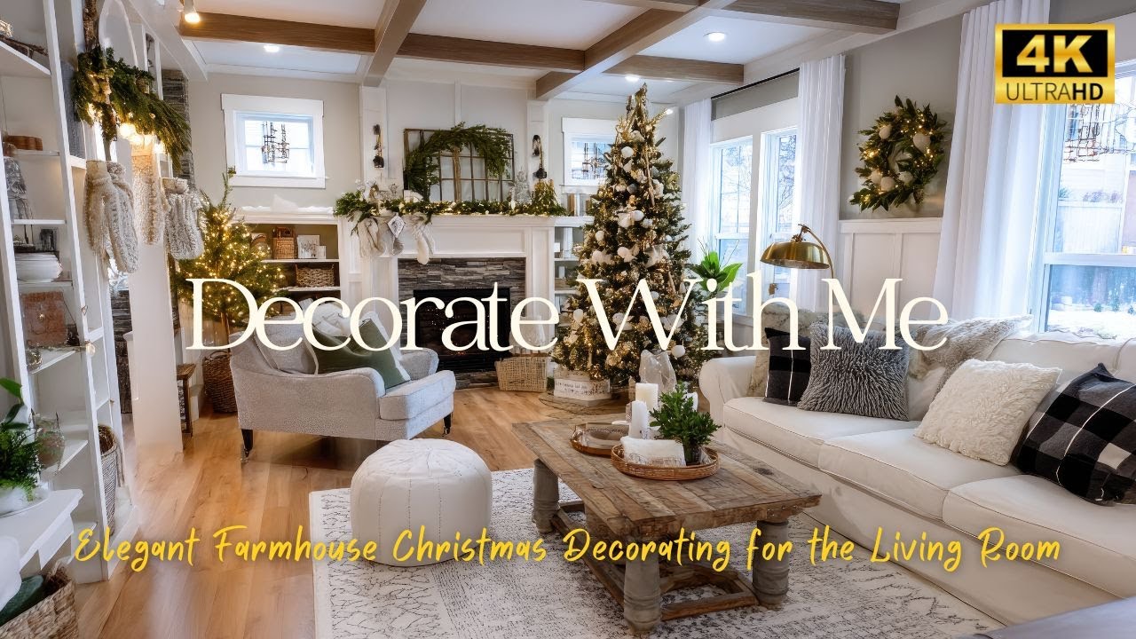 Decorate With Me | Elegant Farmhouse Christmas Decorating for the Living Room | 4K