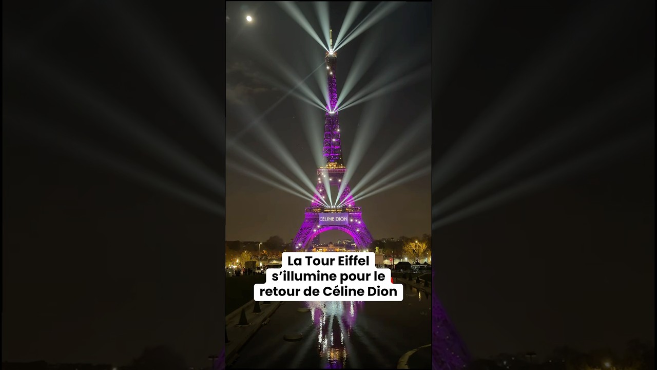 La Tour Eiffel s’illumine pour le retour de Céline Dion