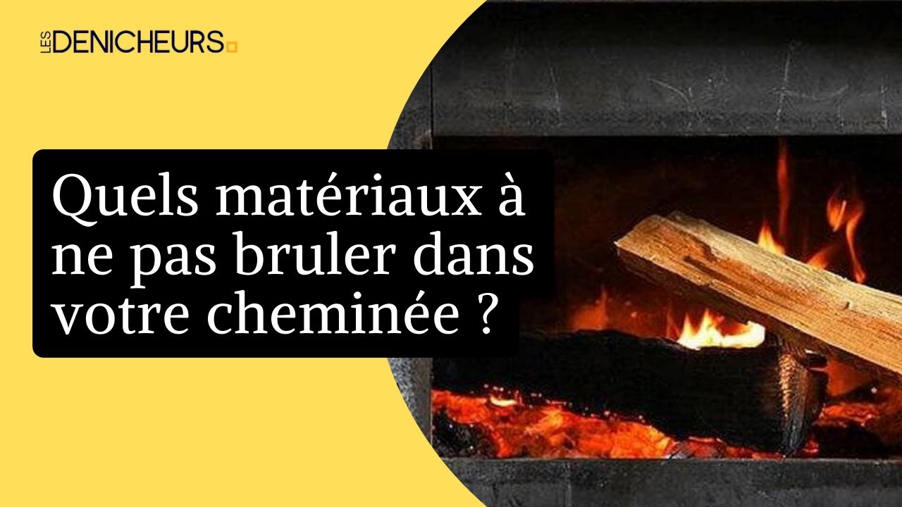 ✅ Liste des matériaux que vous ne devrez jamais brûler dans la cheminée 🔥