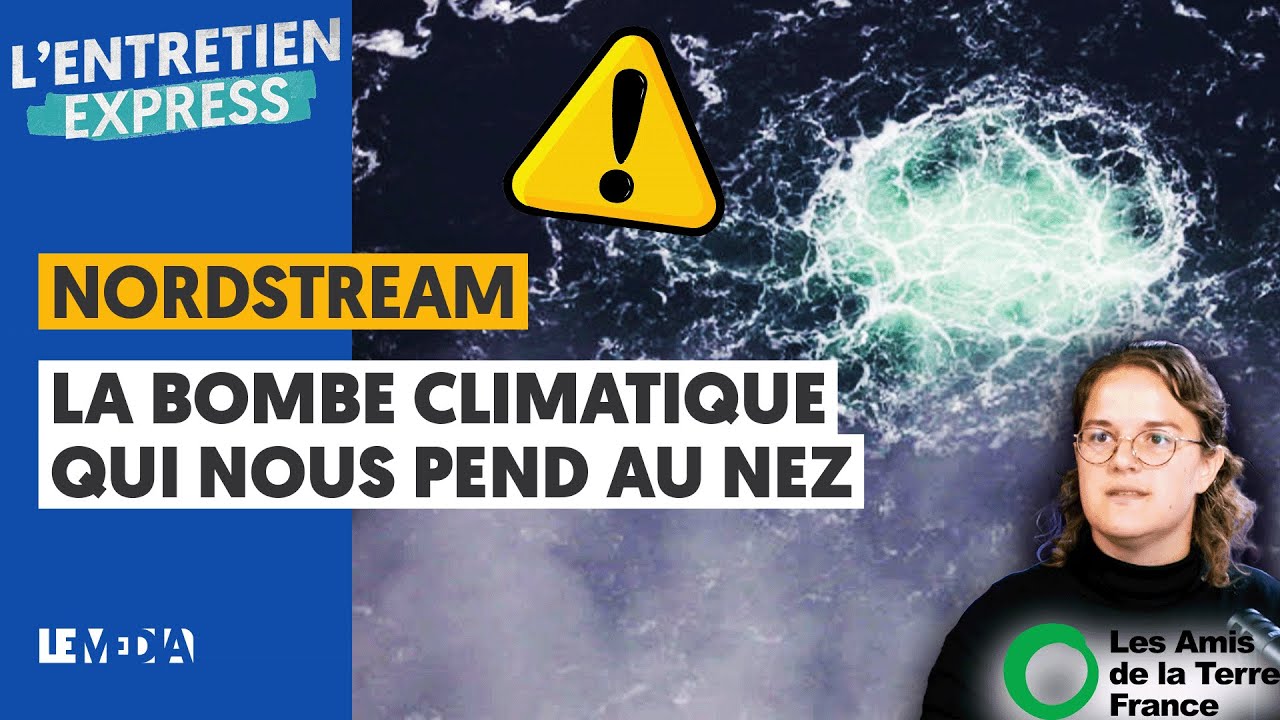NORDSTREAM : LA BOMBE CLIMATIQUE QUI NOUS PEND AU NEZ